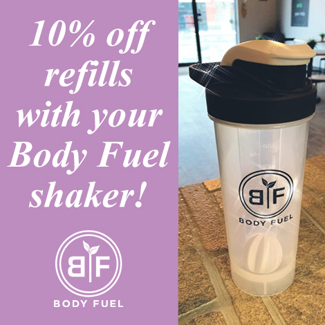 10% off refills with a Body Fuel shaker at Body Fuel in Pittsford Plaza